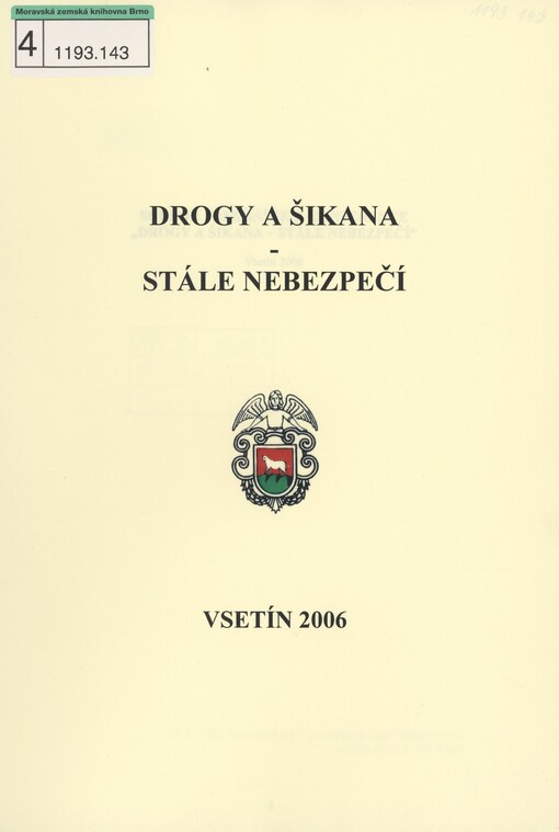 Drogy a šikana - stále nebezpečí: [soubor přednášek z konference : Vsetín 2006