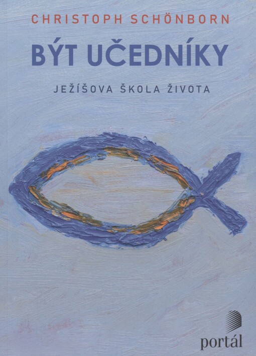 Být učedníky: Ježíšova škola života