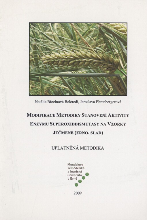 Modifikace metodiky stanovení aktivity enzymu superoxiddismutasy na vzorky ječmene (zrno, slad): uplatněná metodika
