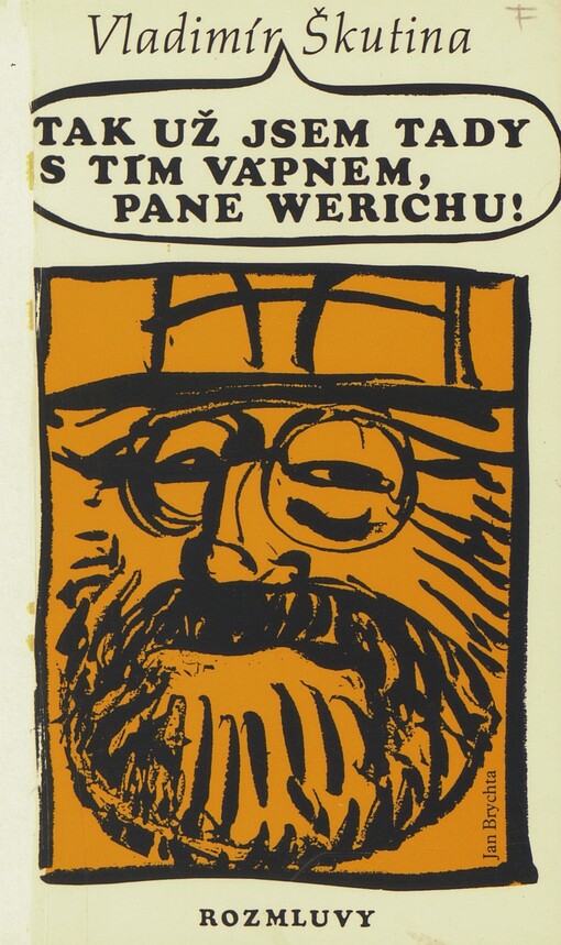 Tak už jsem tady s tím vápnem, pane Werichu!