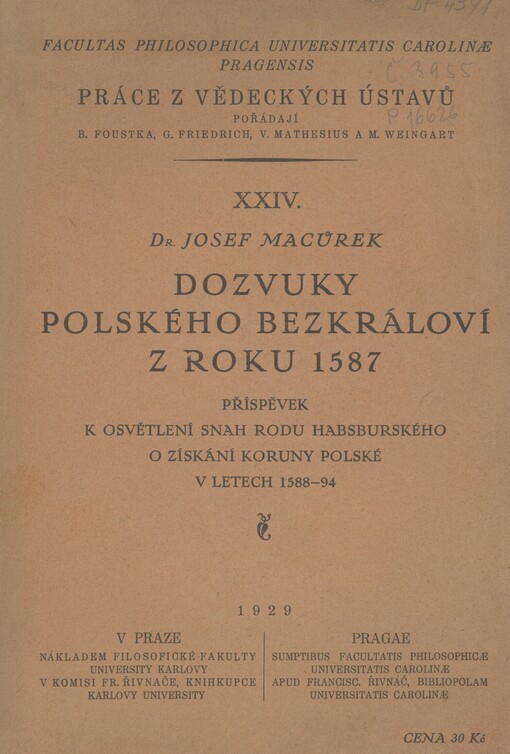 Dozvuky polského bezkráloví z roku 1587, příspěvek k osvětlení snah rodu habsburského o získání koruny polské v letech 1588-94