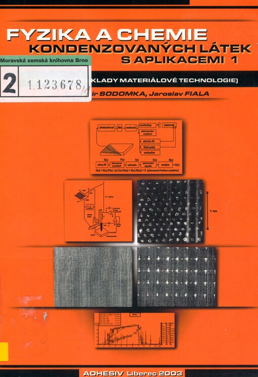 Fyzika a chemie kondenzovaných látek s aplikacemi: (teoretické základy nových technologií)