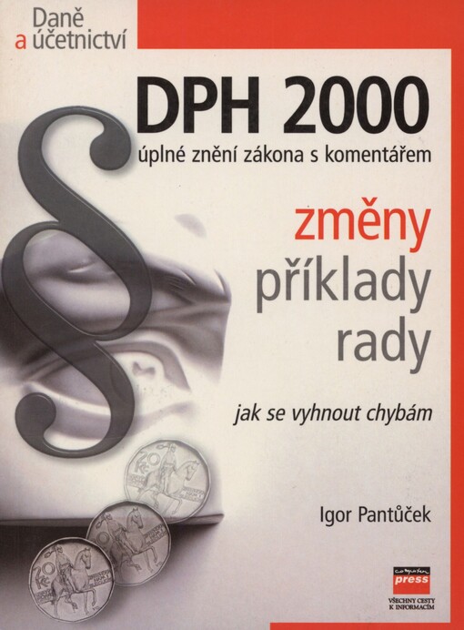 DPH 2000: úplné znění zákona s komentářem : změny, příklady, rady : jak se vyhnout chybám