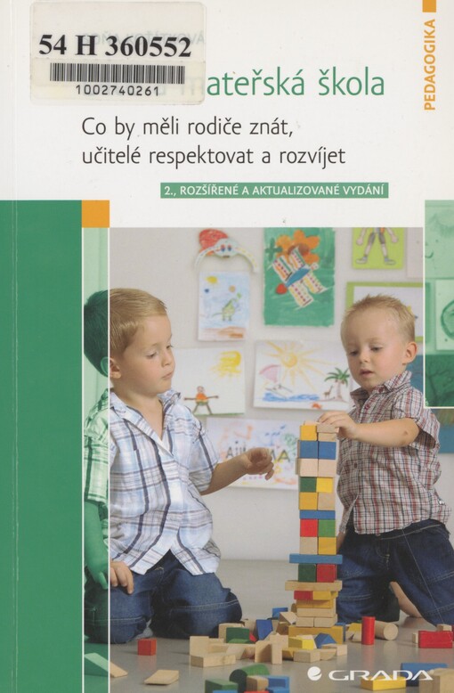 Dítě a mateřská škola: co by měli rodiče znát, učitelé respektovat a rozvíjet
