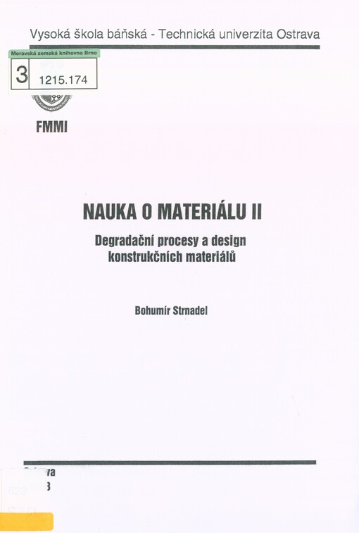 Nauka o materiálu II: degradační procesy a design konstrukčních materiálů