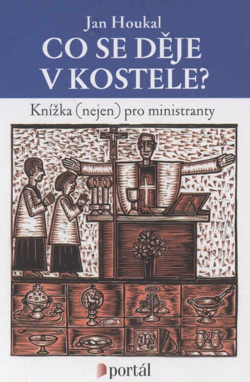 Co se děje v kostele: knížka (nejen) pro ministranty