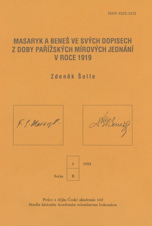 Vzájemná neoficiální korespondence T.G. Masaryka s Eduardem Benešem z doby pařížských mírových jednání (říjen 1918 - prosinec 1919)