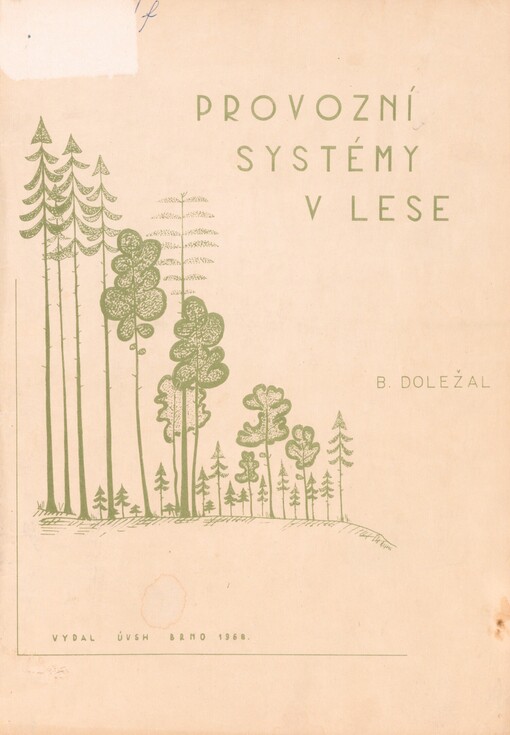Provozní systémy: klíčový problém maloplošně pasečně obhospodařovaného lesa