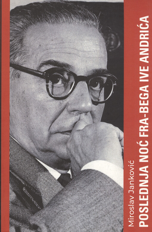 Poslednja noć fra-bega Ive Andrića : roman