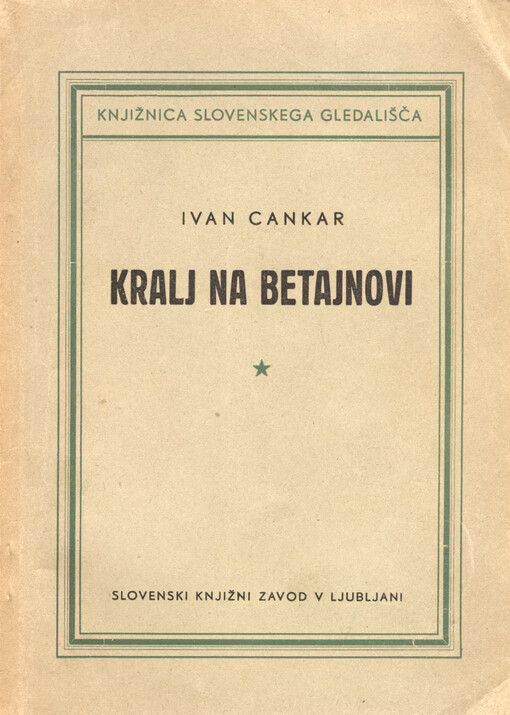 Kralj na Betajnovi : drama v treh dejanjih