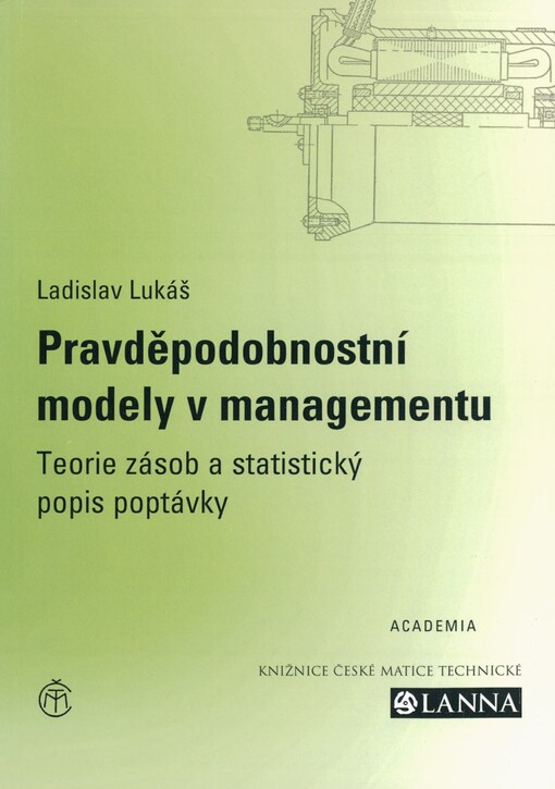 Pravděpodobnostní modely v managementu: teorie zásob a statistický popis poptávky