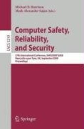 Computer Safety, Reliability, and Security: 27th International Conference, SAFECOMP 2008 Newcastle upon Tyne, UK, September 22-25, 2008 Proceedings ... / Programming and Software Engineering)