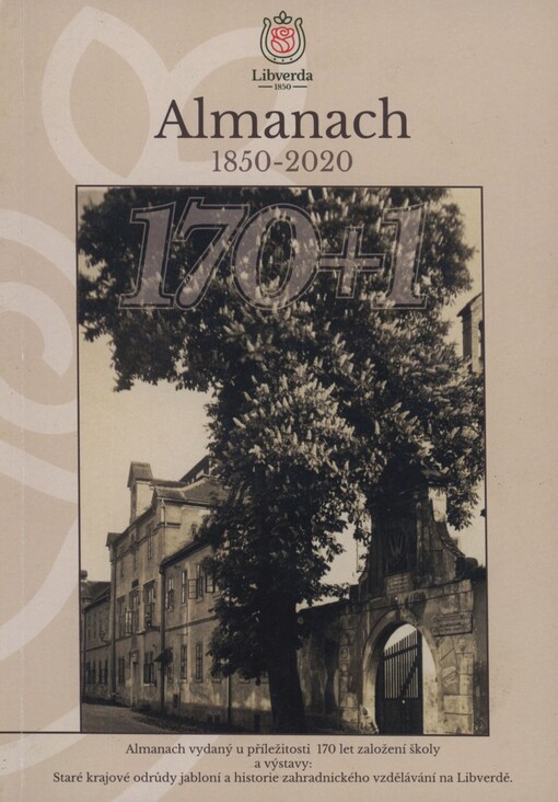 Almanach: publikace vydaná ke 170. výročí založení školy : Libverda 1850