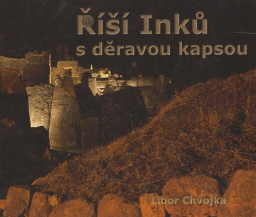 Říší Inků s děravou kapsou