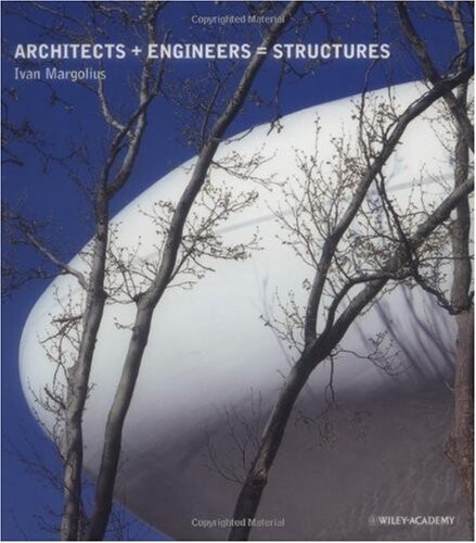 Architects + engineers = structures