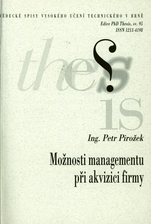 Možnosti managementu při akvizici firmy = Possibilities of management acquisition of firms : obor Ekonomika a řízení podniku