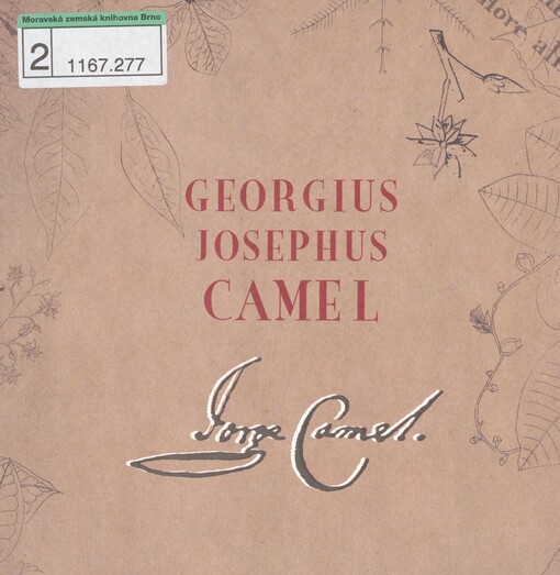 Georgius Josephus Camel =: Jiří Josef Kamel : významný brněnský rodák