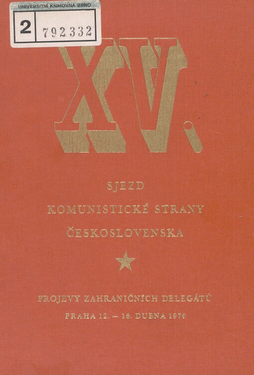 15. sjezd Komunistické strany Československa: projevy zahraničních delegátů, Praha 12.-16. dubna 1976