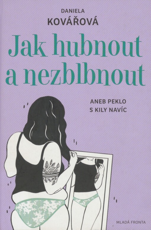 Jak hubnout a nezblbnout, aneb, Peklo s kily navíc
