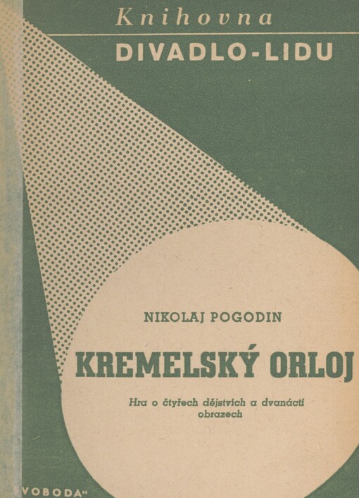 Kremelský orloj: Hra o třech dějstvích a dvanácti obrazech