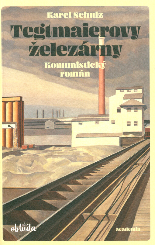 Tegtmaierovy železárny : komunistický román