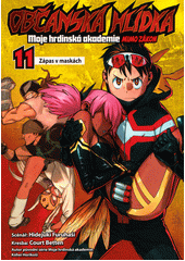 Občanská hlídka : moje hrdinská akademie - mimo zákon. 11  (odkaz v elektronickém katalogu)
