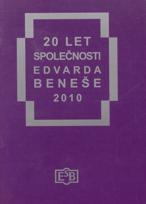 20 let Společnosti Edvarda Beneše - 2010: separát z publikace Závěť Edvarda Beneše