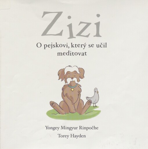 Zizi: o pejskovi, který se učil meditovat