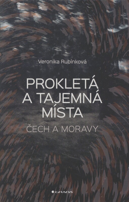 Prokletá a tajemná místa Čech a Moravy