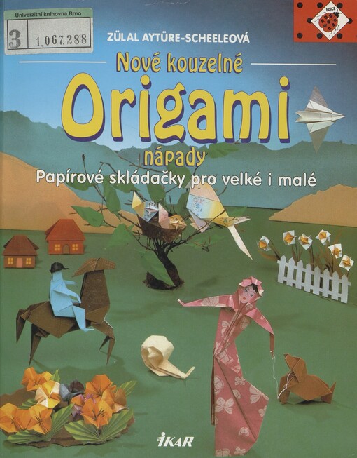 Nové kouzelné origami nápady: papírové skládačky pro velké i malé