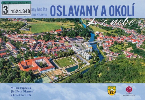 Oslavany a okolí z nebe =: Oslavany and its surroundings from heaven