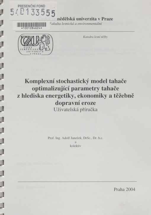 Komplexní stochastický model tahače optimalizující parametry tahače z hlediska energetiky, ekonomiky a těžebně dopravní eroze: uživatelská příručka