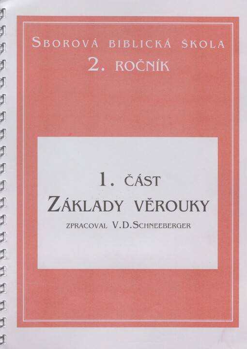 Sborová biblická škola: 2. ročník. 1. část. Základy věrouky