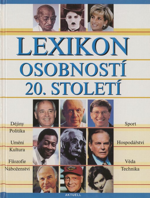 Osobnosti 20. století: stovky slavných jmen od A do Z