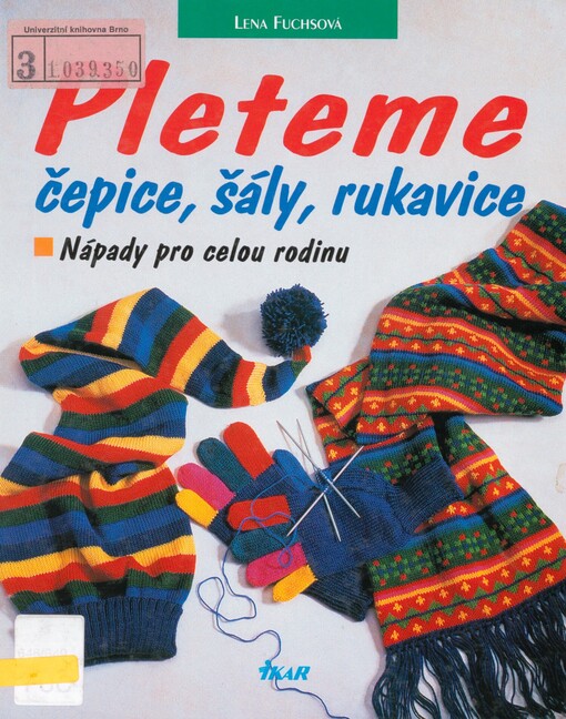 Pleteme čepice, šály, rukavice: nápady pro celou rodinu