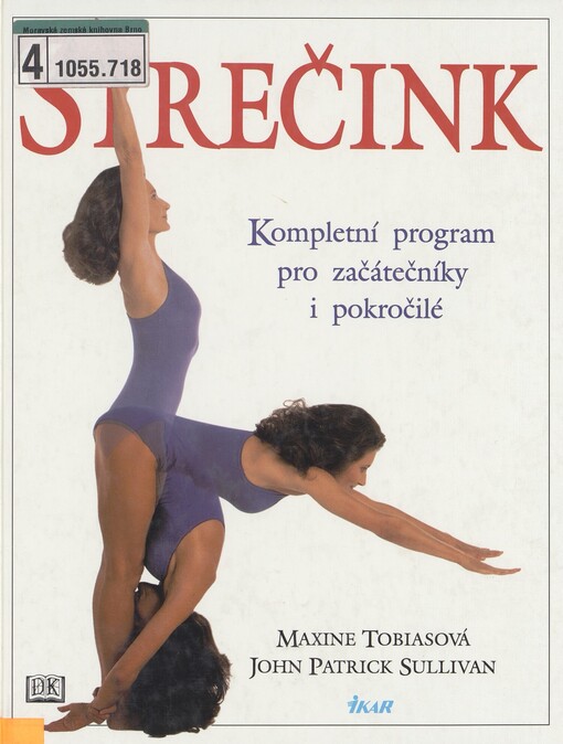 Strečink: [kompletní program pro začátečníky i pokročilé]