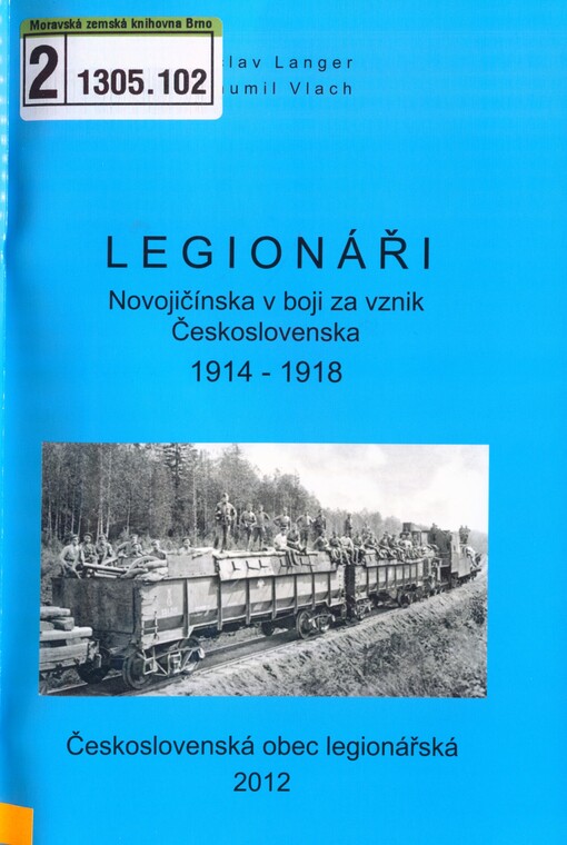 Legionáři Novojičínska v boji za vznik Československa 1914-1918