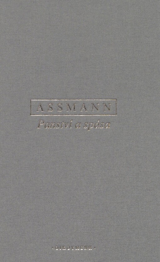 Panství a spása: politická theologie ve starověkém Egyptě, Izraeli a Evropě