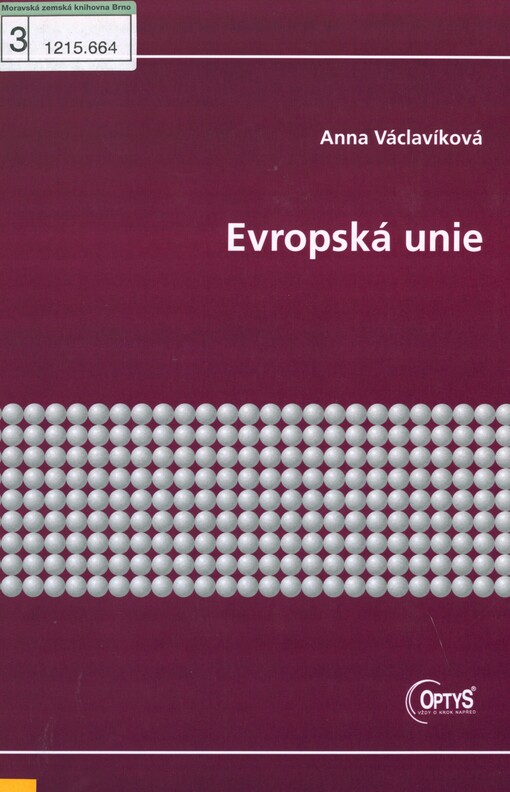 Evropská unie: [studijní materiály pro kombinované studium Veřejná správa a regionální politika]