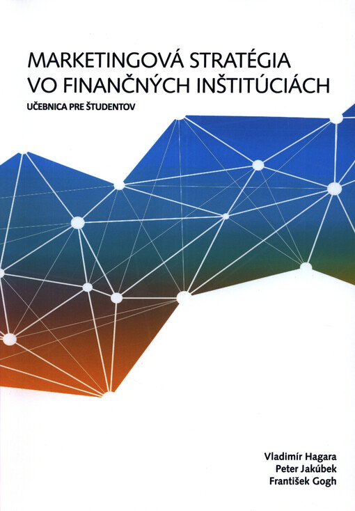 Marketingová stratégia vo finačných inštitúciách : učebnica pre študentov