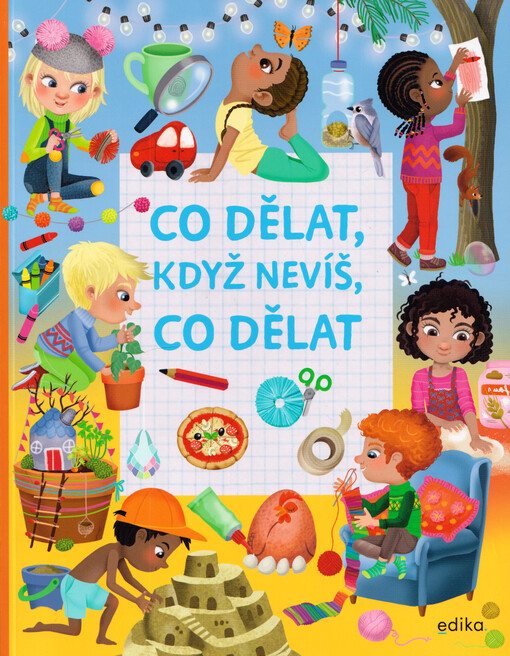 Co dělat, když nevíš, co dělat