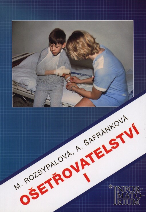 Ošetřovatelství I: pro 1. ročník středních zdravotnických škol