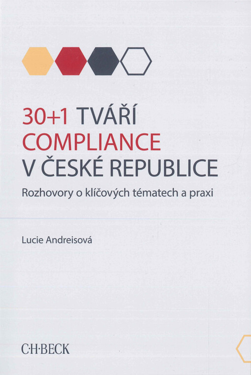 30+1 tváří compliance v České republice : rozhovory o klíčových tématech a praxi