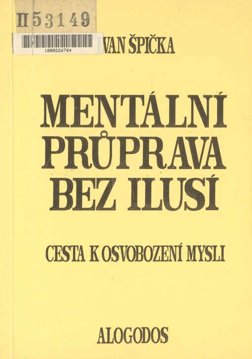 Mentální průprava bez ilusí: cesta k osvobození mysli