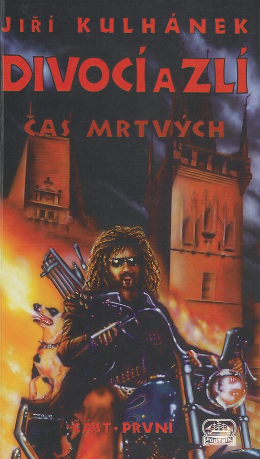 Divocí a zlí. Část první. Čas mrtvých