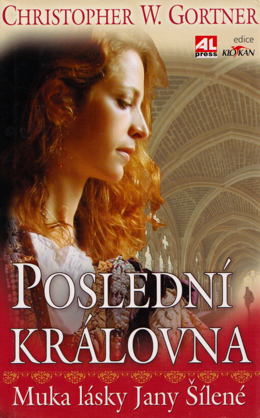 Poslední královna : muka lásky Jany Šílené
