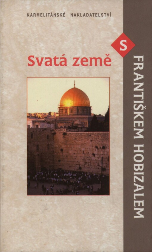 Svatá země s Františkem Hobizalem