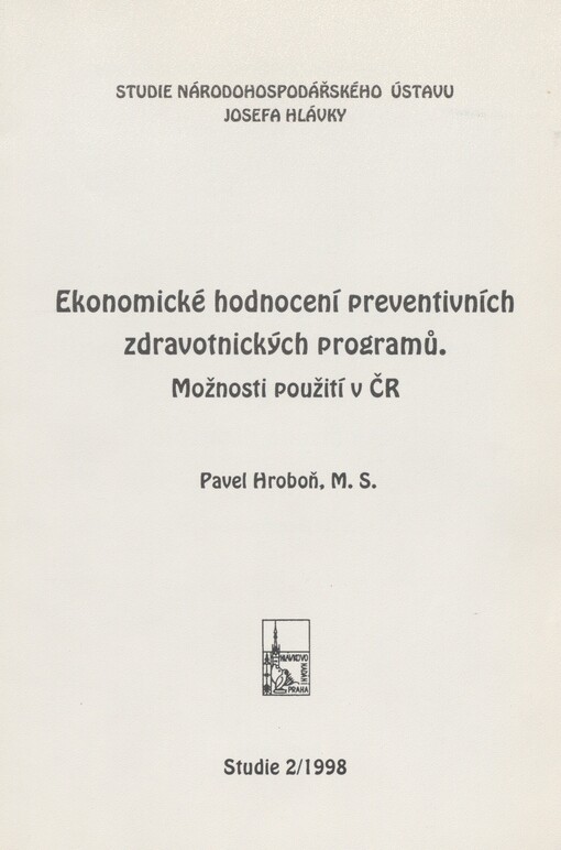 Ekonomické hodnocení preventivních zdravotnických programů: možnosti použití v ČR