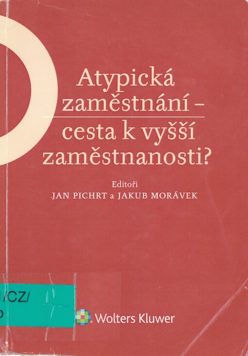 Atypická zaměstnání - cesta k vyšší zaměstnanosti?