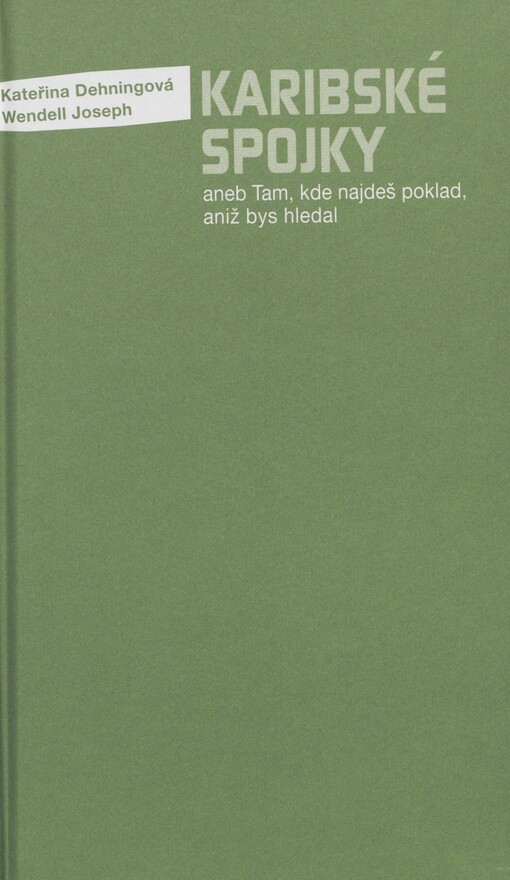 Karibské spojky, aneb, Tam, kde najdeš poklad, aniž bys hledal